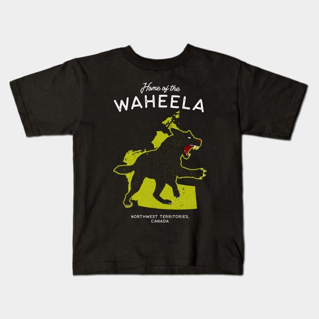 Home of the Waheela - Northwest Territories, Canada Cryptid Kids T-Shirt by Strangeology